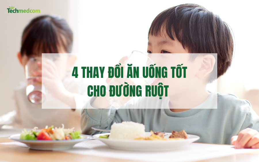 4 Thay Đổi Ăn Uống Tốt Cho Đường Ruột – Bí Quyết Vàng Cho Hệ Tiêu Hóa Khỏe Mạnh